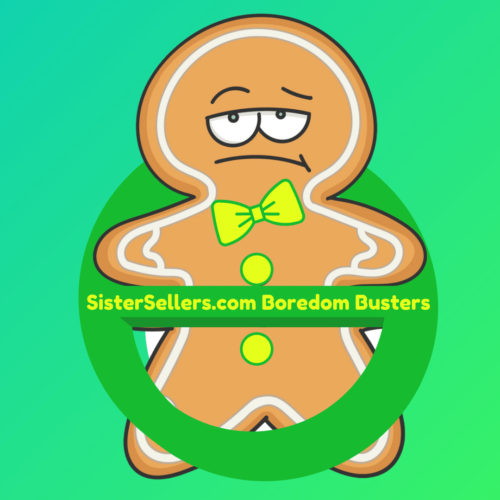 SisterSellers.com Boredom Busters